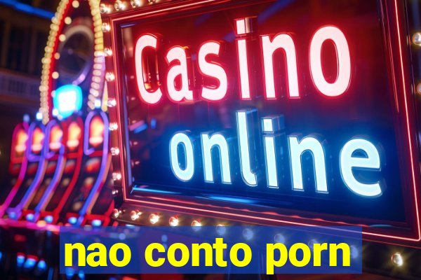 nao conto porn